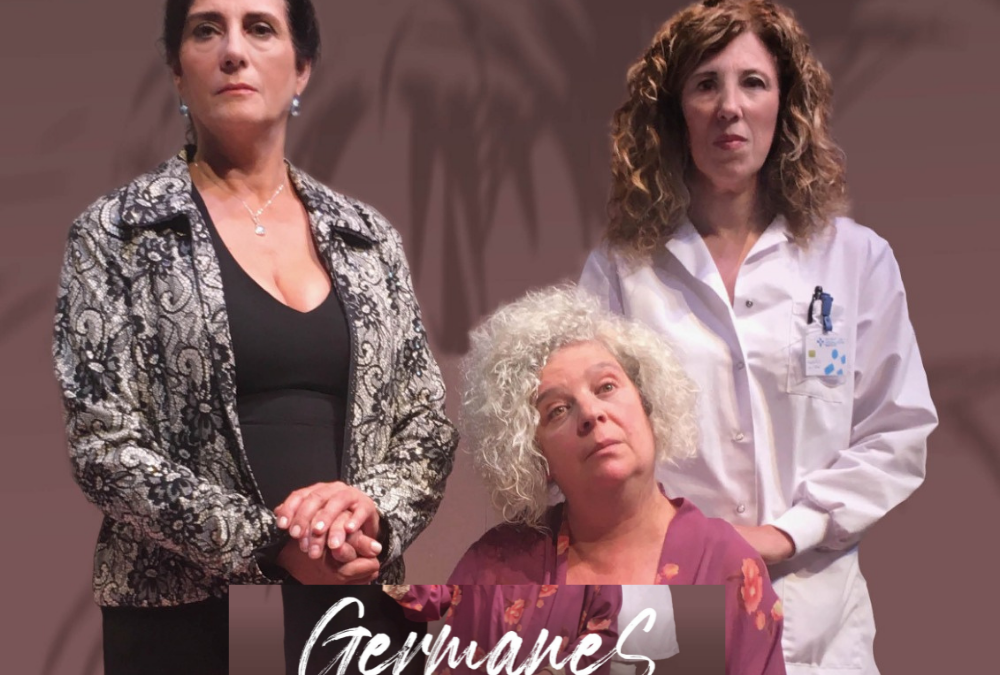 17,18, 19, 25 i 26 de setembre| “Germanes” de Maribel Masip