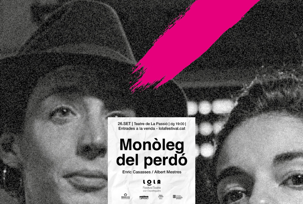 26 de setembre | “Monòleg del perdó” dins del Festival Lola