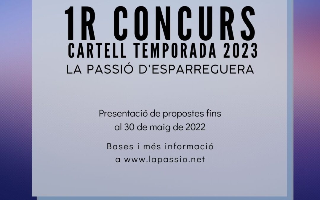 Primer concurs “Cartell Temporada 2023 La Passió d’Esparreguera”