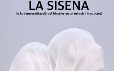 22, 26, 27, 28 i 29 de maig | “La Sisena [o la democratització del Messies en un miracle i tres actes] “