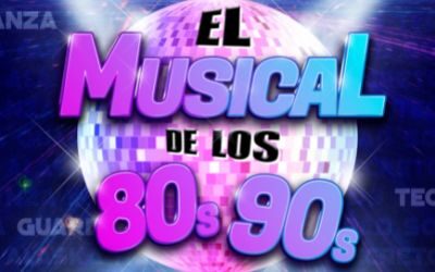 26 de novembre | “El musical de los 80’s – 90’s”