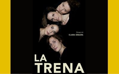 6 de maig | La Trena, amb direcció de Clara Segura