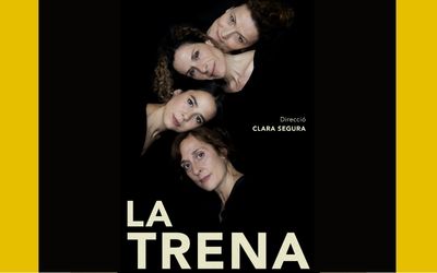 6 de maig | La Trena, amb direcció de Clara Segura