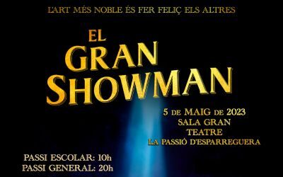 5 de maig | “El Gran Showman” de l’IES El Castell