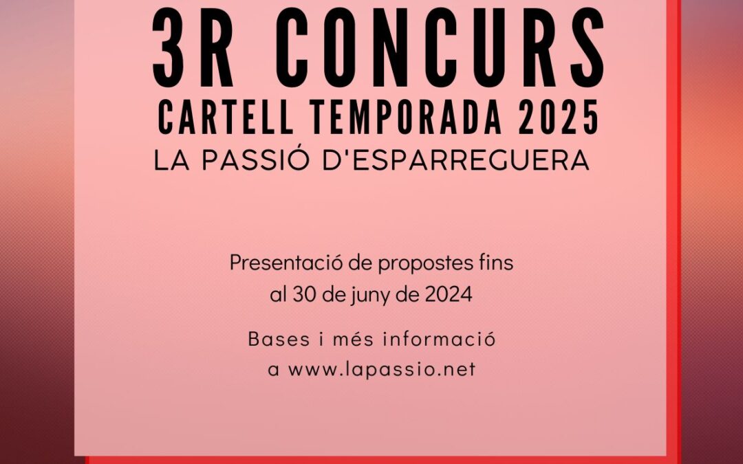 Tercer concurs “Cartell Temporada 2025 La Passió d’Esparreguera”